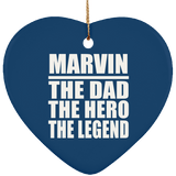 Marvin The Dad The Hero The Legend - Heart Ornament