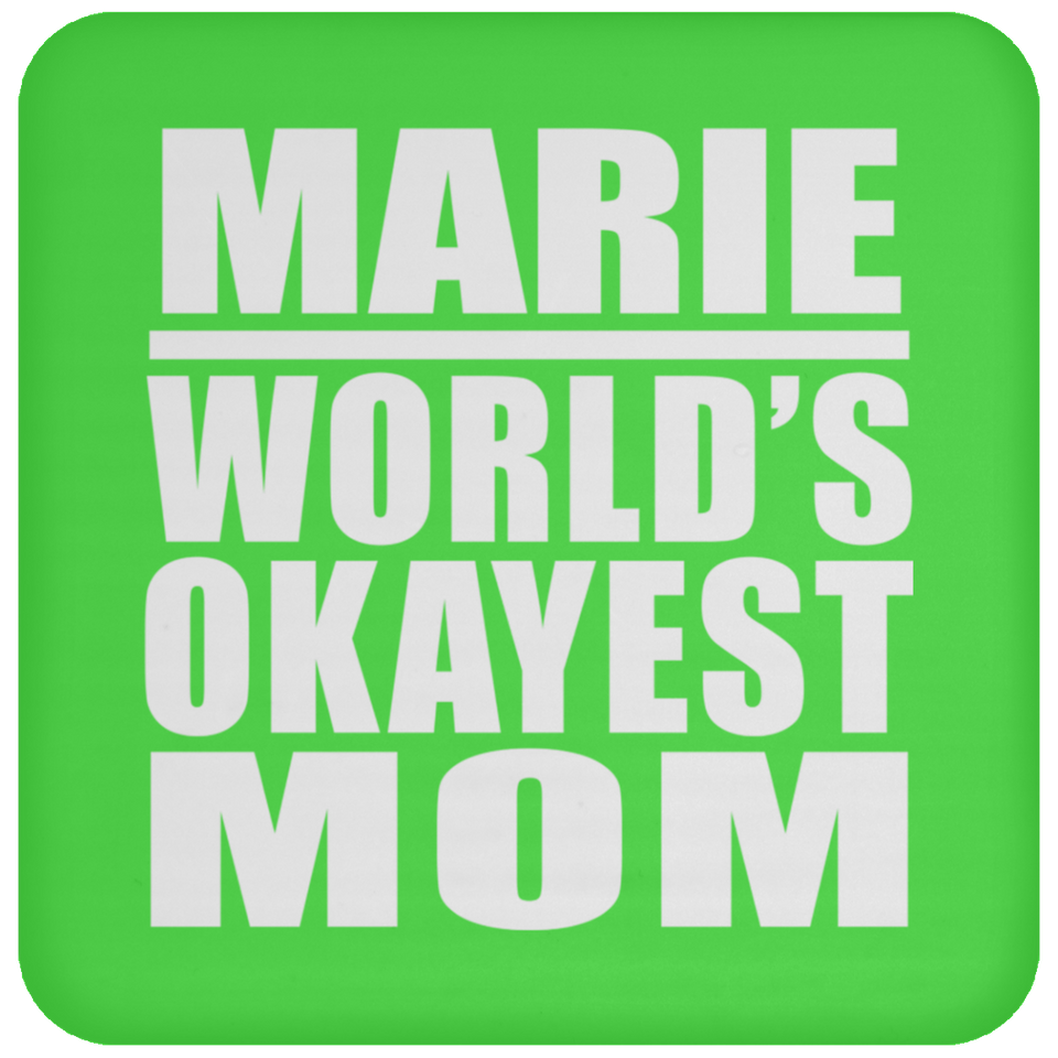 Marie World's Okayest Mom - Drink Coaster