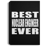 Best Nuclear Engineer Ever - Canvas Portrait