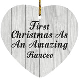 First Christmas As An Amazing Fiancee - Heart Ornament F