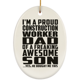 Proud Construction Worker Dad Of Awesome Son - Oval Ornament