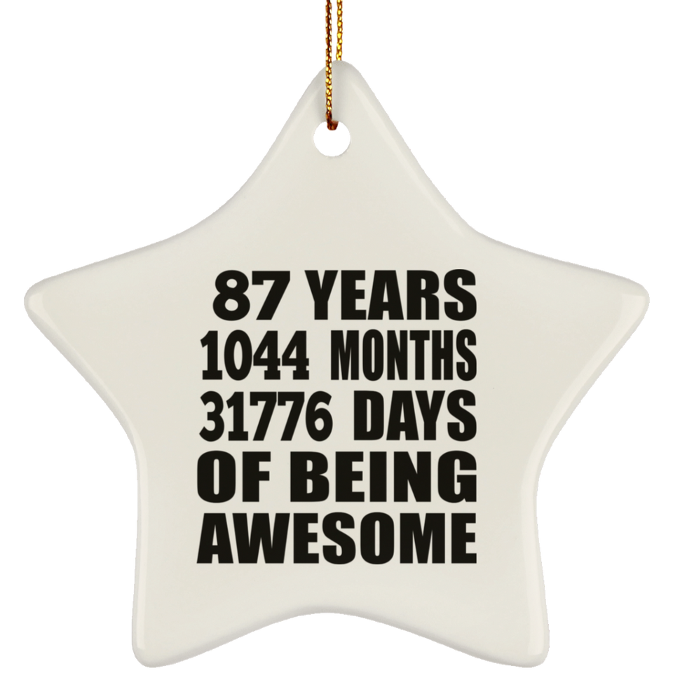87th Birthday 87 Years 1044 Months 31776 Days Of Awesome - Star Ornament