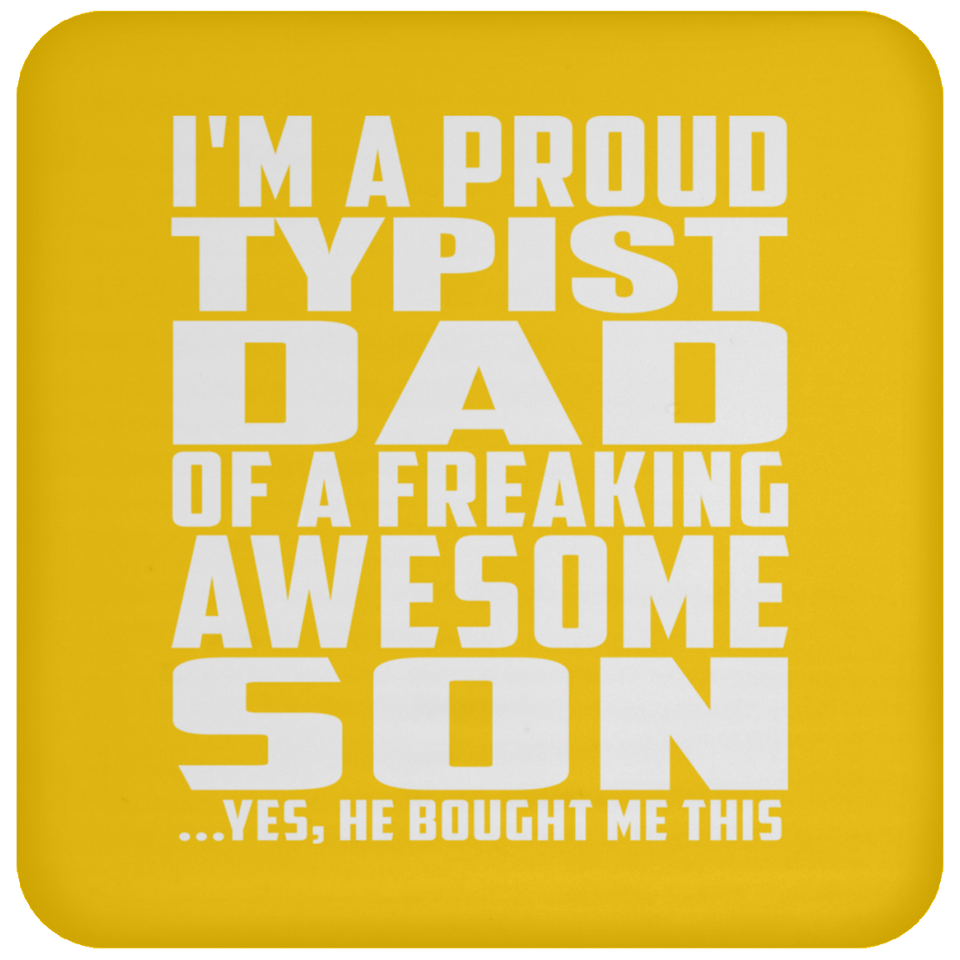 Proud Typist Dad Of Awesome Son - Drink Coaster