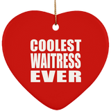 Coolest Waitress Ever - Heart Ornament