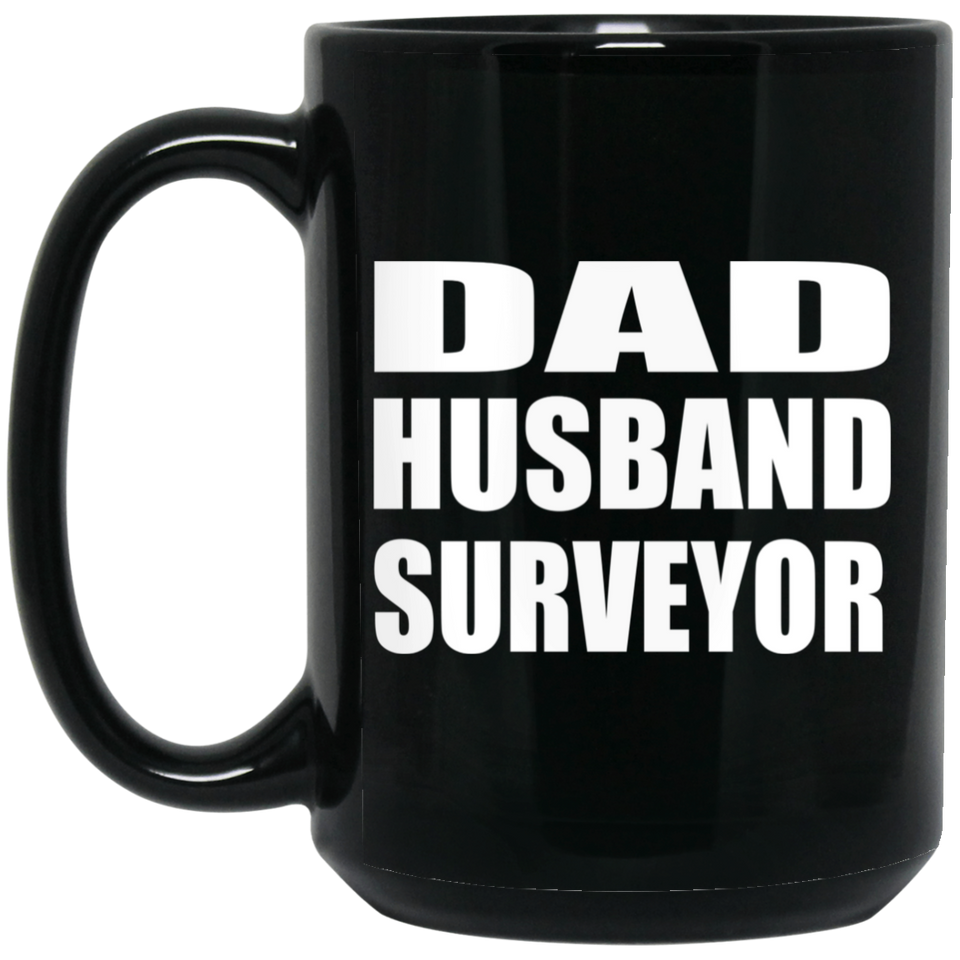 Dad Husband Surveyor - 15oz Coffee Mug Black