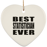 Best Statistician Ever - Heart Ornament