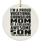 Proud Vocational Counselor Mom Of Awesome Son - Circle Ornament