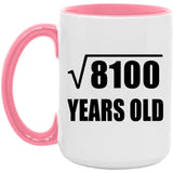 90th Birthday Square Root of 8100 Years Old - 15oz Accent Mug Pink