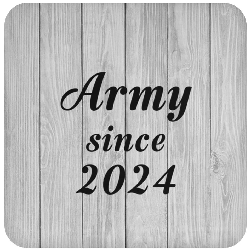 Army Since 2024 - Drink Coaster F