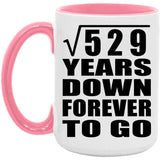 23rd Anniversary Square Root of 529 Years Down Forever To Go - 15oz Accent Mug Pink