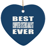 Best Computer Systems Analyst Ever - Heart Ornament