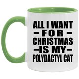 All I Want For Christmas Is My Polydactyl Cat - 11oz Accent Mug Green