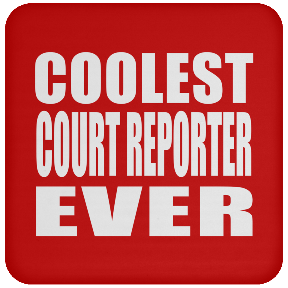 Coolest Court Reporter Ever - Drink Coaster