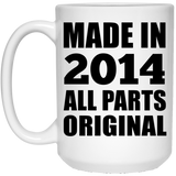 10th Birthday Made in 2014 All Parts Original - 15oz Coffee Mug