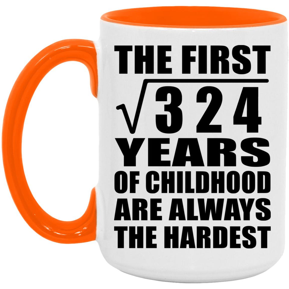 18th Birthday Square Root of 324 Years of Childhood - 15oz Accent Mug Orange