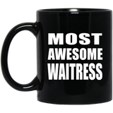 Most Awesome Waitress - 11 Oz Coffee Mug Black
