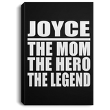 Joyce The Mom The Hero The Legend - Canvas Portrait