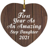 First Year As An Amazing Step Daughter 2021 - Heart Ornament D