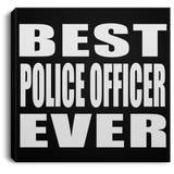 Best Police Officer Ever - Canvas Square