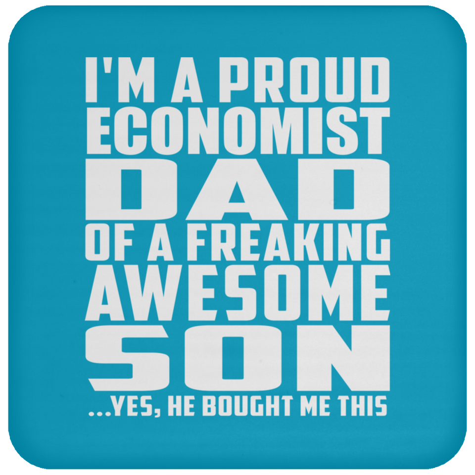Proud Economist Dad Of Awesome Son - Drink Coaster
