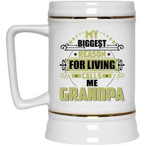 My Biggest Reason For Living Calls Me Grandpa - Beer Stein