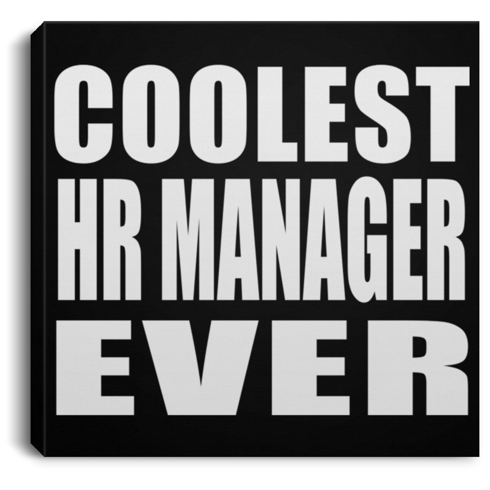 Coolest HR Manager Ever - Canvas Square