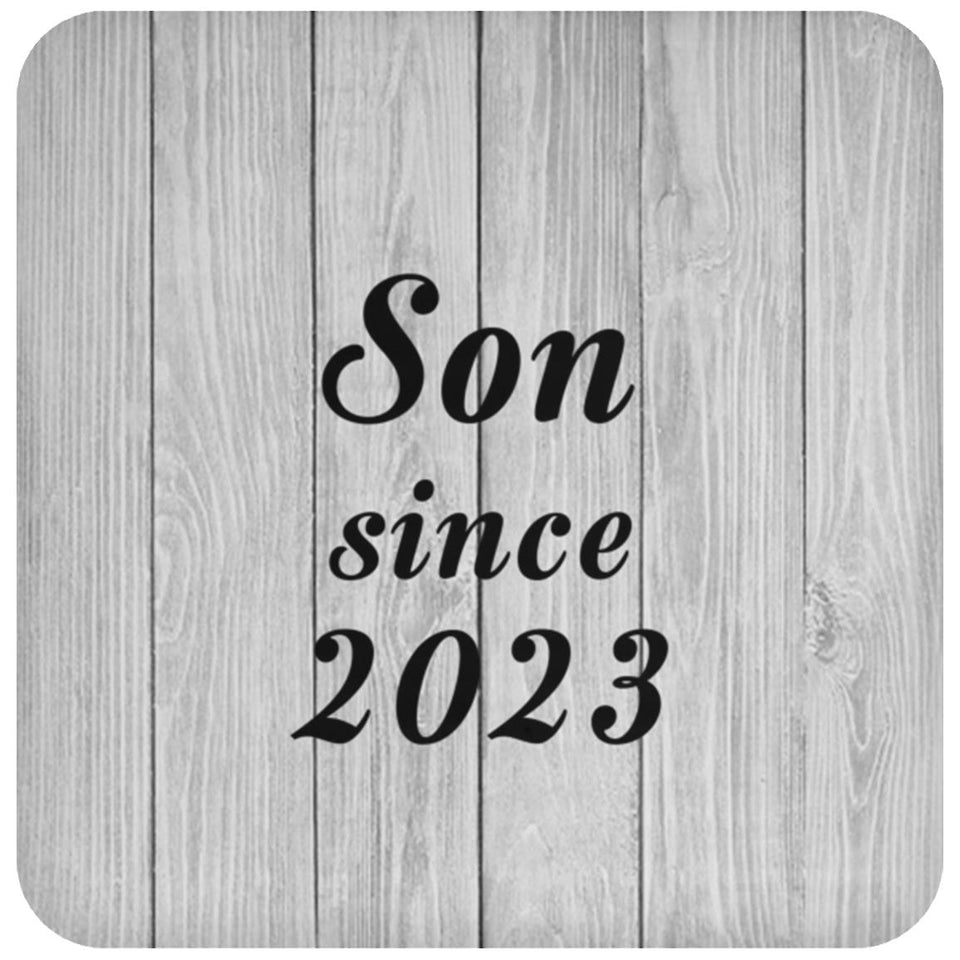 Son Since 2023 - Drink Coaster F