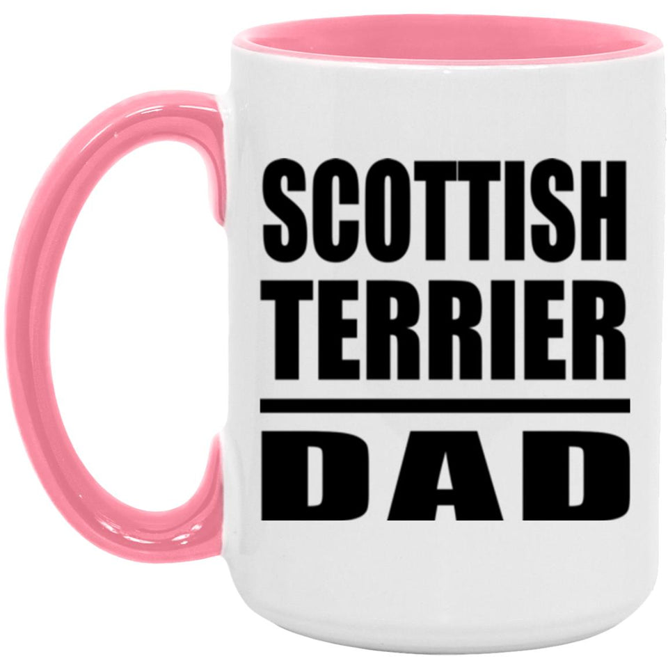 Scottish Terrier Dad - 15oz Accent Mug Pink