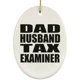 Dad Husband Tax Examiner - Oval Ornament