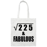 15th Birthday Square Root of 225 & Fabulous - Tote Bag White