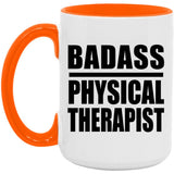 Badass Physical Therapist - 15oz Accent Mug Orange