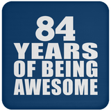 84th Birthday 84 Years Of Being Awesome - Drink Coaster