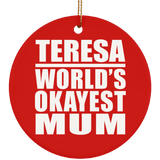 Teresa World's Okayest Mum - Circle Ornament