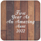 First Year As An Amazing Aunt 2022 - Drink Coaster E