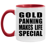 Gold Panning Makes Life Special - 11oz Accent Mug Red