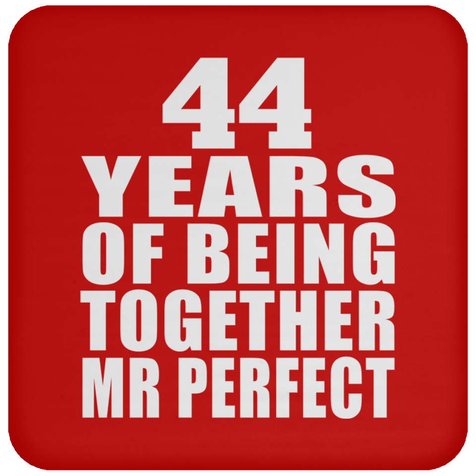 44th Anniversary 44 Years Of Being Mr Perfect - Drink Coaster