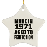 53rd Birthday Made In 1971 Aged to Perfection - Star Ornament
