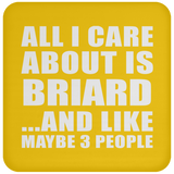 All I Care About Is Briard - Drink Coaster