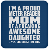 Proud Meter Reader Mom Of Awesome Daughter - Drink Coaster