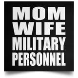 Mom Wife Military Personnel - Poster Square