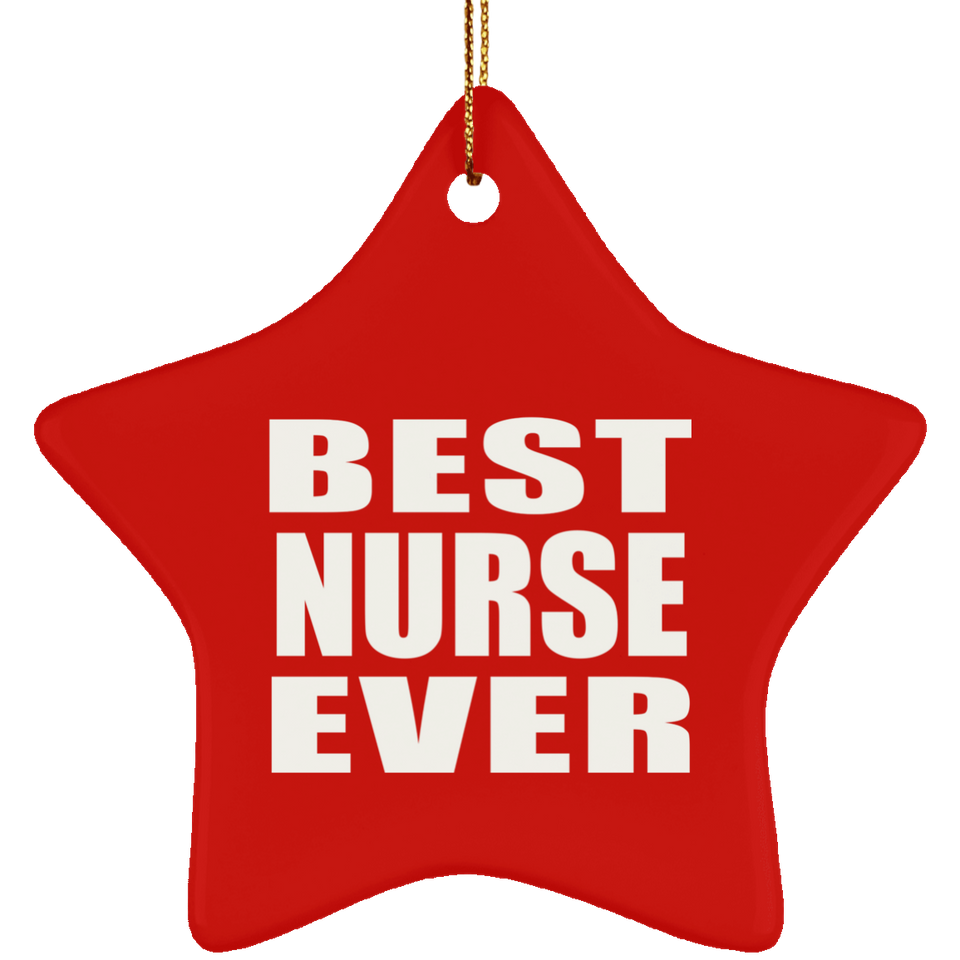 Best Nurse Ever - Star Ornament