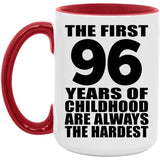 96th Birthday First 96 Years of Childhood Are The Hardest - 15oz Accent Mug Red