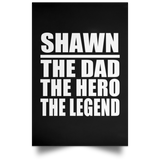 Shawn The Dad The Hero The Legend - Poster Portrait