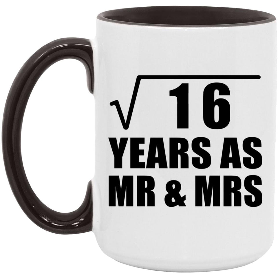 4th Anniversary Square Root of 16 Years As Mr & Mrs - 15oz Accent Mug Black