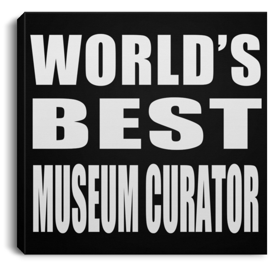World's Best Museum Curator - Canvas Square