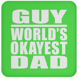 Guy World's Okayest Dad - Drink Coaster