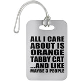 All I Care About Is Orange Tabby Cat - Luggage Bag Tag