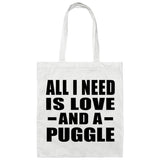All I Need Is Love And A Puggle - Tote Bag White