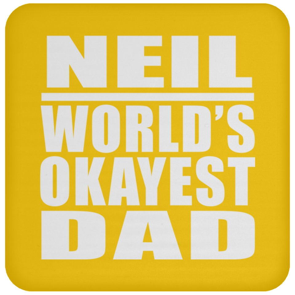 Neil World's Okayest Dad - Drink Coaster