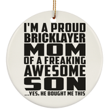 Proud Bricklayer Mom Of Awesome Son - Circle Ornament